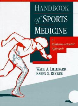 Handbook of Sports Medicine A Symptom-Oriented Approach 1st 1993 9781563720529 Front Cover
