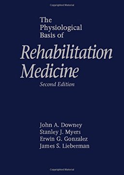 Physiological Basis of Rehabilitation Medicine 2nd 1994 9781563720802 Front Cover