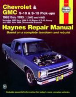 Chevrolet and GMC S-10 and S-15 Pick-Up 1982 Thru 1994 Including S-10 Blazer and S-15 Jimmy and Pldsmobile Bravada Haynes Repair Manual 5th 9781563921162 Front Cover