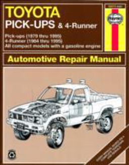 Toyota Pick-Ups 1979 Thru 1995, 4Runner 1984 Thru 1995 and SR5 Pick-up 1979 Thru 1995 Haynes Repair Manual 5th 9781563921513 Front Cover