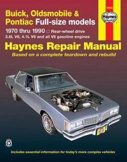 Buick, Oldsmobile and Pontiac Full-Size Models 1970 Thru 1990 2nd 9781563922473 Front Cover