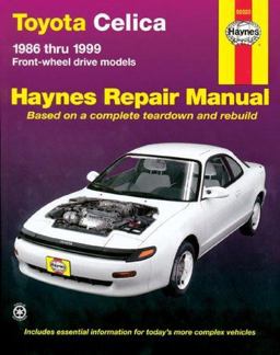 Toyota Celica FWD 1986 Thru 1999 Haynes Repair Manual 3rd 9781563923975 Front Cover