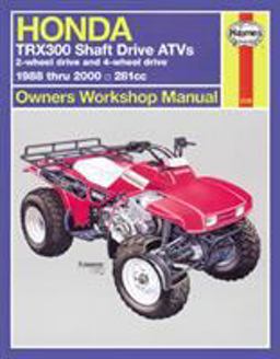 Honda TRX300 Shaft Drive ATVs 2-Wheel Drive and 4-Wheel Drive 1988 Thru 2000 2nd 9781563924392 Front Cover