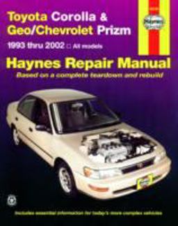 Toyota Corolla and Geo/Chevrolet Prizm 1993 Thru 2002 Haynes Repair Manual 4th 9781563924552 Front Cover