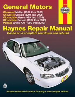 General Motors Malibu, Classic, Alero, Cutlass, Grand Am 1997 Thru 2003 Haynes Repair Manual Chevrolet Malibu (1997 Thru 2003) Chevrolet Classic (2004 and 2005) Oldsmobile Alero (1999 Thru 2003) Oldsmobile Cutlass (1997-2000) Pontiac Grand Am (1999 Thru 2003)  9781563925375 Front Cover