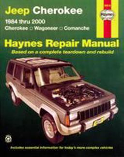 Jeep Cherokee, Wagoneer, Comanche, 1984-2001 Haynes Repair Manual 1984 Thru 2001 - Cherokee - Wagoneer - Comanche 2nd 9781563925405 Front Cover