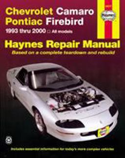 Chevrolet Camaro and Pontiac Firebird 1993 Thru 2002 Haynes Repair Manual 1993 Thru 2002  9781563925566 Front Cover