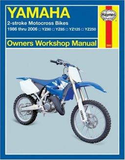 Haynes Yamaha 2-Stroke Motocross Bikes 1986 Thru 2006 YZ80, YZ85, YZ125, YZ250  9781563926624 Front Cover