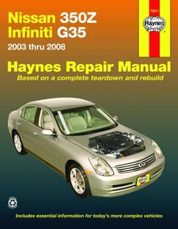 Nissan 350Z and Infiniti G35 2003 Thru 2008 Haynes Repair Manual  9781563927232 Front Cover