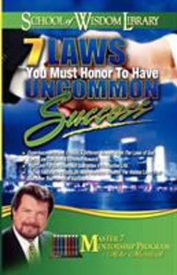 7 Laws You Must Honor to Have Uncommon Success Master 7 Mentorship Program  9781563944208 Front Cover