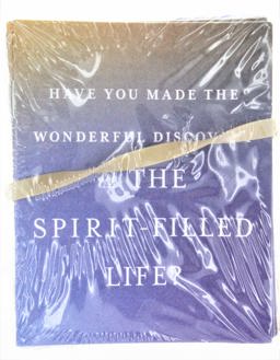 Have You Made the Wonderful Discovery of the Spirit-Filled Life?