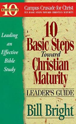 The Ten Basic Steps Toward Christian Maturity
