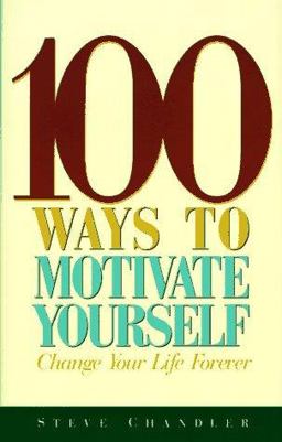 100 Ways to Motivate Yourself  9781564142498 Front Cover