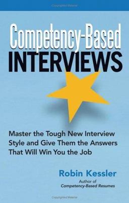Competency-Based Interviews Master the Tough New Interview Style and Give Them the Answers That Will Win You the Job  9781564148698 Front Cover