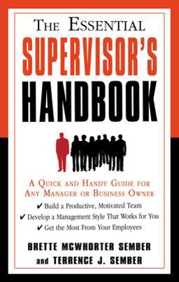 Essential Supervisor's Handbook A Quick and Handy Guide for Any Manager or Business Owner  9781564148933 Front Cover