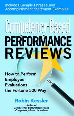 Competency-Based Performance Reviews How to Perform Employee Evaluations the Fortune 500 Way  9781564149817 Front Cover