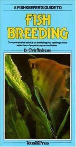 A Fishkeeper's Guide to Fish Breeding