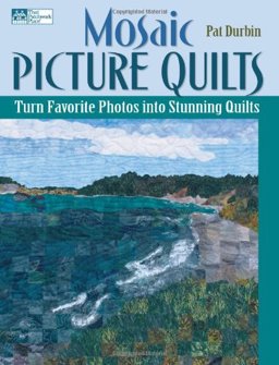 Mosaic Picture Quilts Turn Favorite Photos into Stunning Quilts  9781564777355 Front Cover