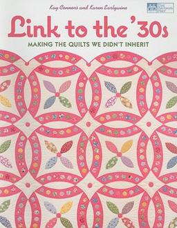 Link to the '30s Making the Quilts We Didn't Inherit  9781564778796 Front Cover