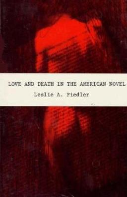 Love and Death in the American Novel  9781564781635 Front Cover