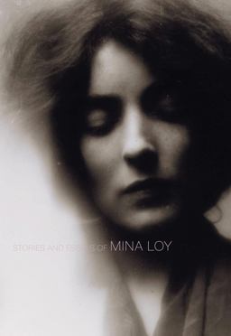Stories and Essays of Mina Loy  9781564786302 Front Cover