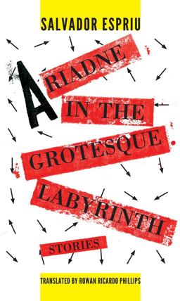 Ariadne in the Grotesque Labyrinth  9781564787729 Front Cover