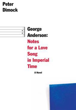 George Anderson Notes for a Love Song in Imperial Time  9781564788016 Front Cover