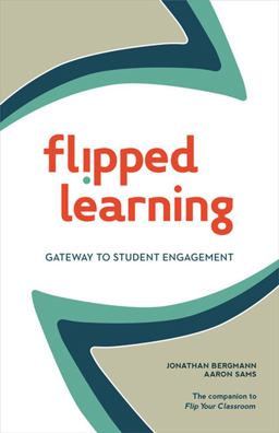 Flipped Learning Gateway to Student Engagement  9781564843449 Front Cover