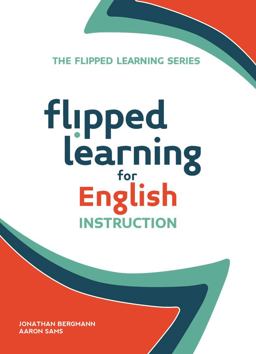 Flipped Learning for English Instruction 2016 9781564843623 Front Cover