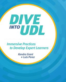 Dive into UDL Immersive Practices to Develop Expert Learners  9781564846655 Front Cover