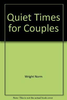 Quiet Times for Couples Quiet Times for Couples