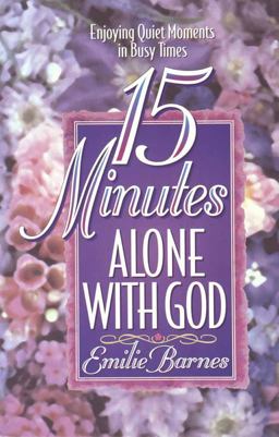 15 Minutes Alone with God 1st 9781565072282 Front Cover