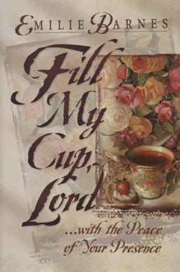 Fill My Cup, Lord Fill My Cup, Lord