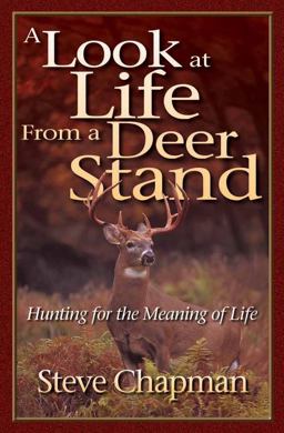 A Look at Life from a Deer Stand