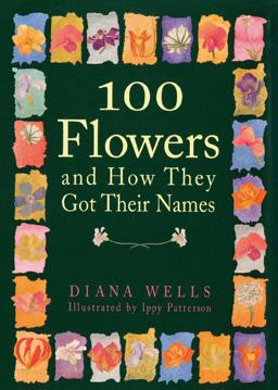 100 Flowers and How They Got Their Names  9781565121386 Front Cover