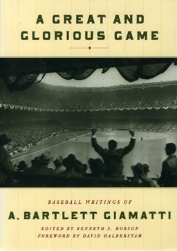 Great and Glorious Game Baseball Writings of A. Bartlett Giamatti  9781565121928 Front Cover