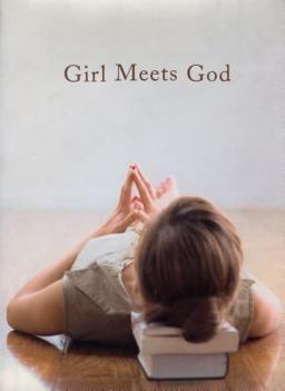 Girl Meets God On the Path to a Spiritual Life  9781565123090 Front Cover