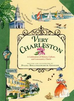 Very Charleston A Celebration of History, Culture, and Lowcountry Charm  9781565123397 Front Cover