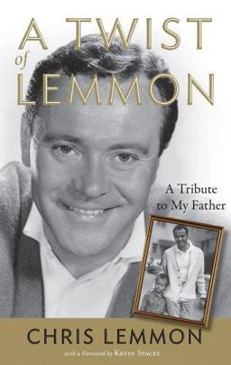 Twist of Lemmon A Tribute to My Father  9781565124806 Front Cover