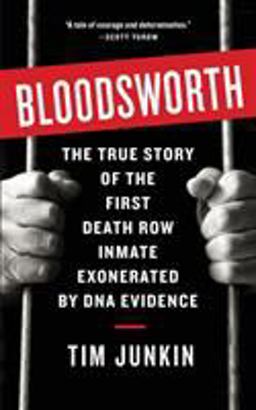 Bloodsworth The True Story of One Man's Triumph over Injustice  9781565125148 Front Cover