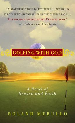 Golfing with God A Novel of Heaven and Earth  9781565125490 Front Cover