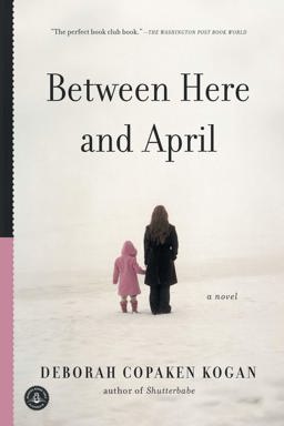 Between Here and April  9781565129320 Front Cover