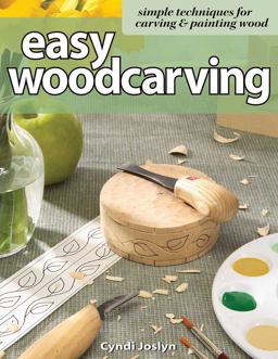 Easy Woodcarving Simple Techniques for Carving and Painting Wood  9781565232884 Front Cover