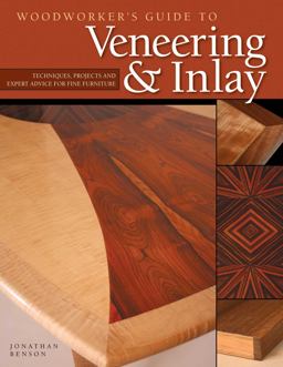 Woodworker's Guide to Veneering and Inlay (SC) Techniques, Projects and Expert Advice for Fine Furniture  9781565233461 Front Cover