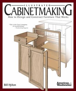 Illustrated Cabinetmaking How to Design and Construct Furniture That Works (American Woodworker)  9781565233690 Front Cover