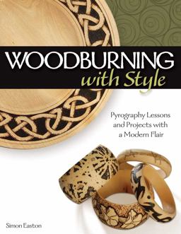 Woodburning with Style Pyrography Lessons and Projects with a Modern Flair  9781565234437 Front Cover