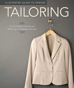 Illustrated Guide to Sewing: Tailoring Illustrated Guide to Sewing: Tailoring