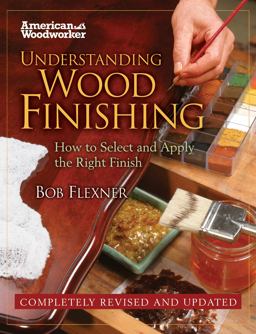Understanding Wood Finishing How to Select and Apply the Right Finish  9781565235663 Front Cover