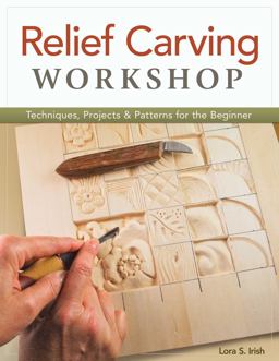Relief Carving Workshop Techniques, Projects and Patterns for the Beginner  9781565237360 Front Cover