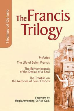 Francis Trilogy Life of Saint Francis...  9781565482043 Front Cover